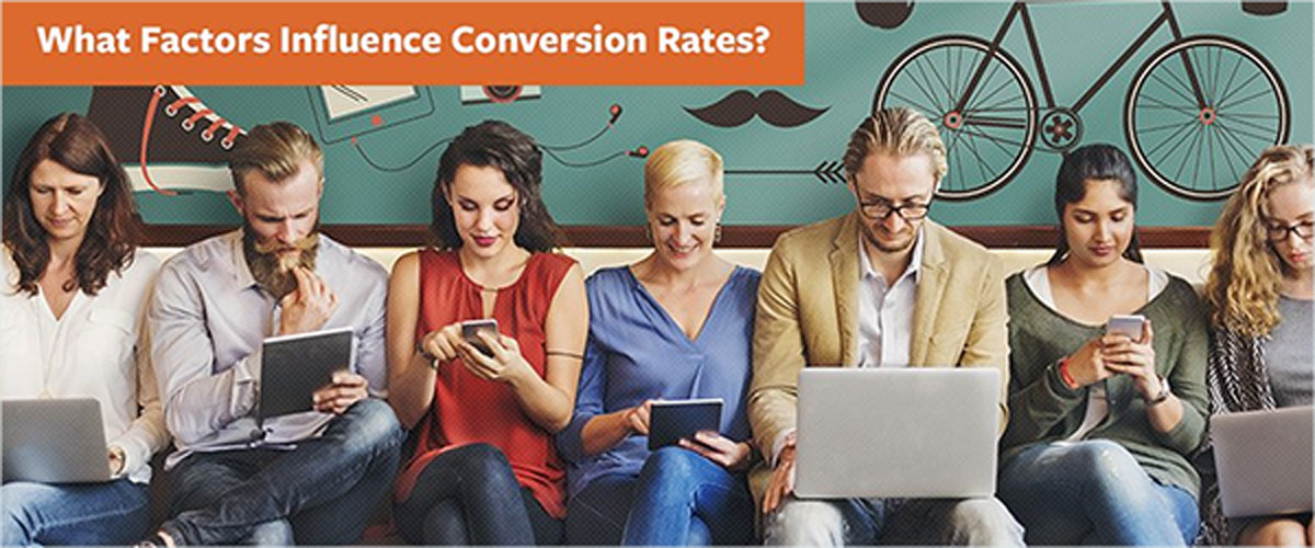 What Factors Influence Conversion Rates