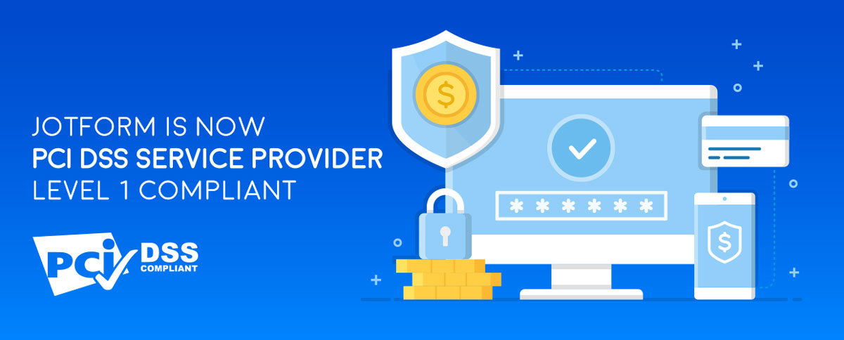 JotForm-is-Now-PCI-DSS-Service-Provider-Level-I-Compliant