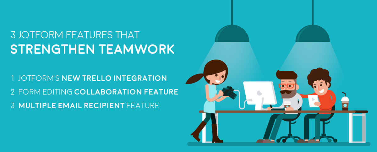 JotForm-Features-that-Strengthen-Teamwork