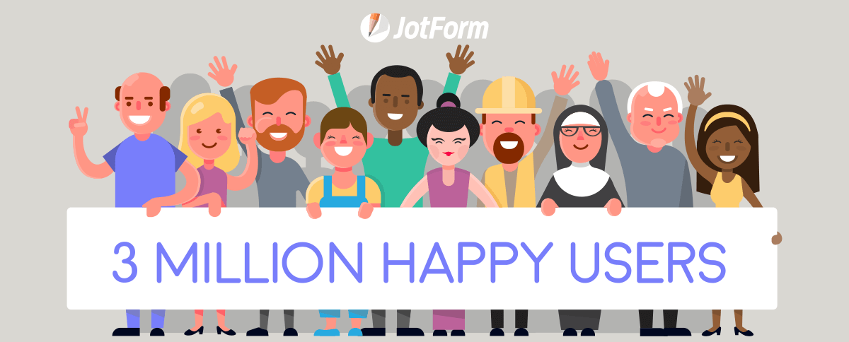 Jotform Has Reached 3 Million Users