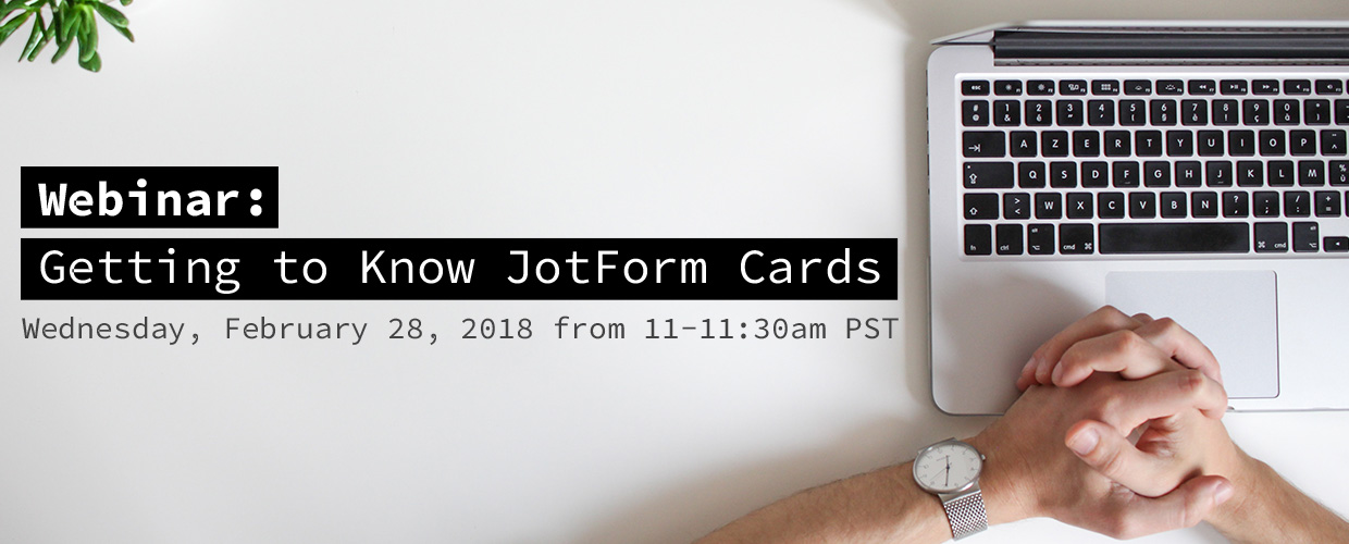 Webinar: Getting to Know Jotform Cards