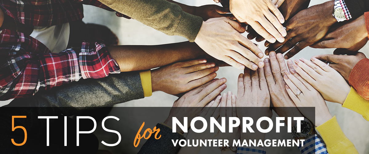 5 tips for nonprofit volunteer management