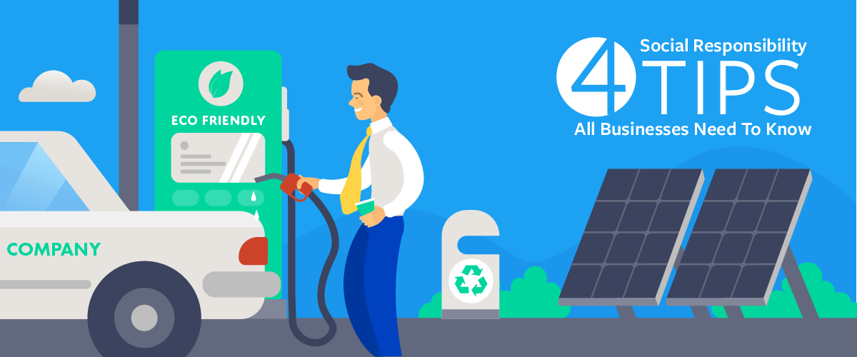 4 Social Responsibility Tips All Businesses Need To Know