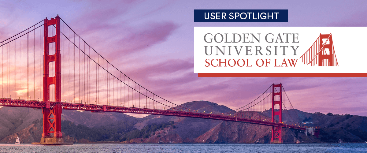 User spotlight: Golden Gate University School of Law