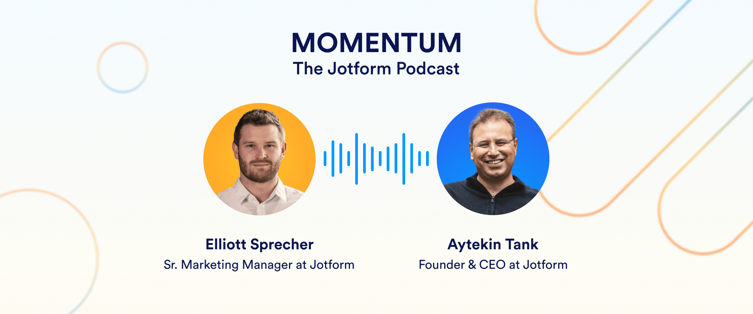 Podcast interview with Jotform CEO Aytekin Tank