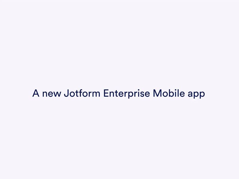 Announcing the new Jotform Enterprise Mobile app