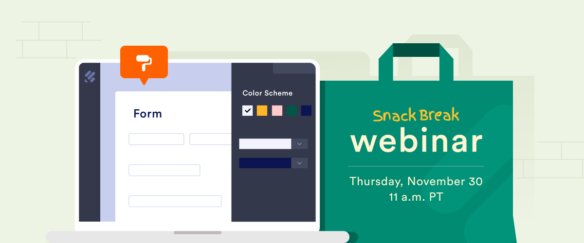 Free Snack Break webinar: How to design your forms