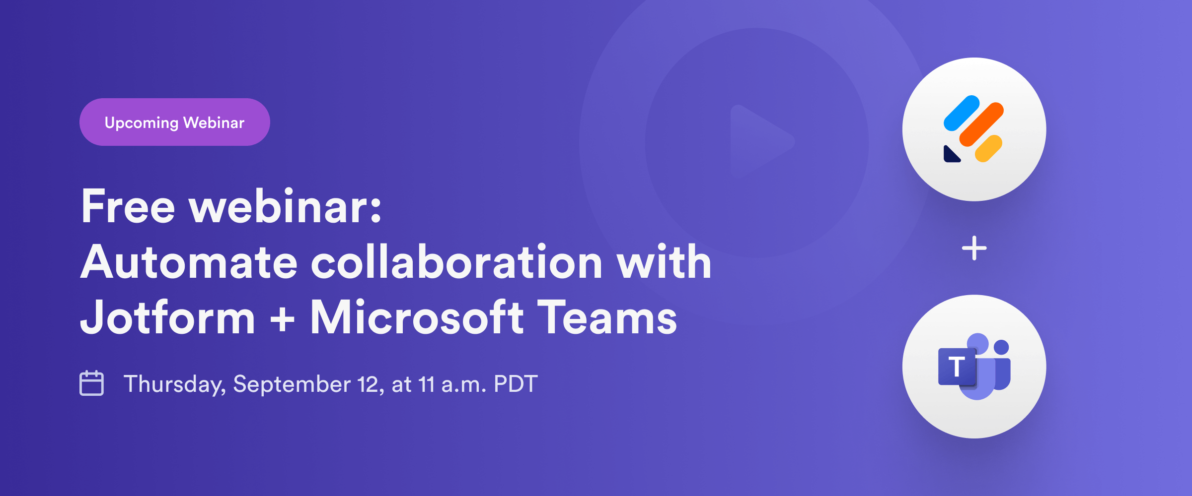 Free webinar: Automate collaboration with Jotform + Microsoft Teams