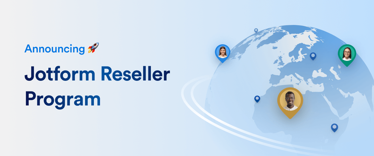 Announcing the Jotform Reseller Program
