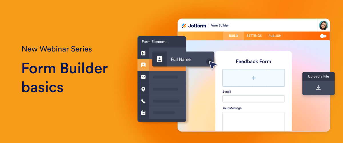 Announcing a new webinar series: Form Builder basics