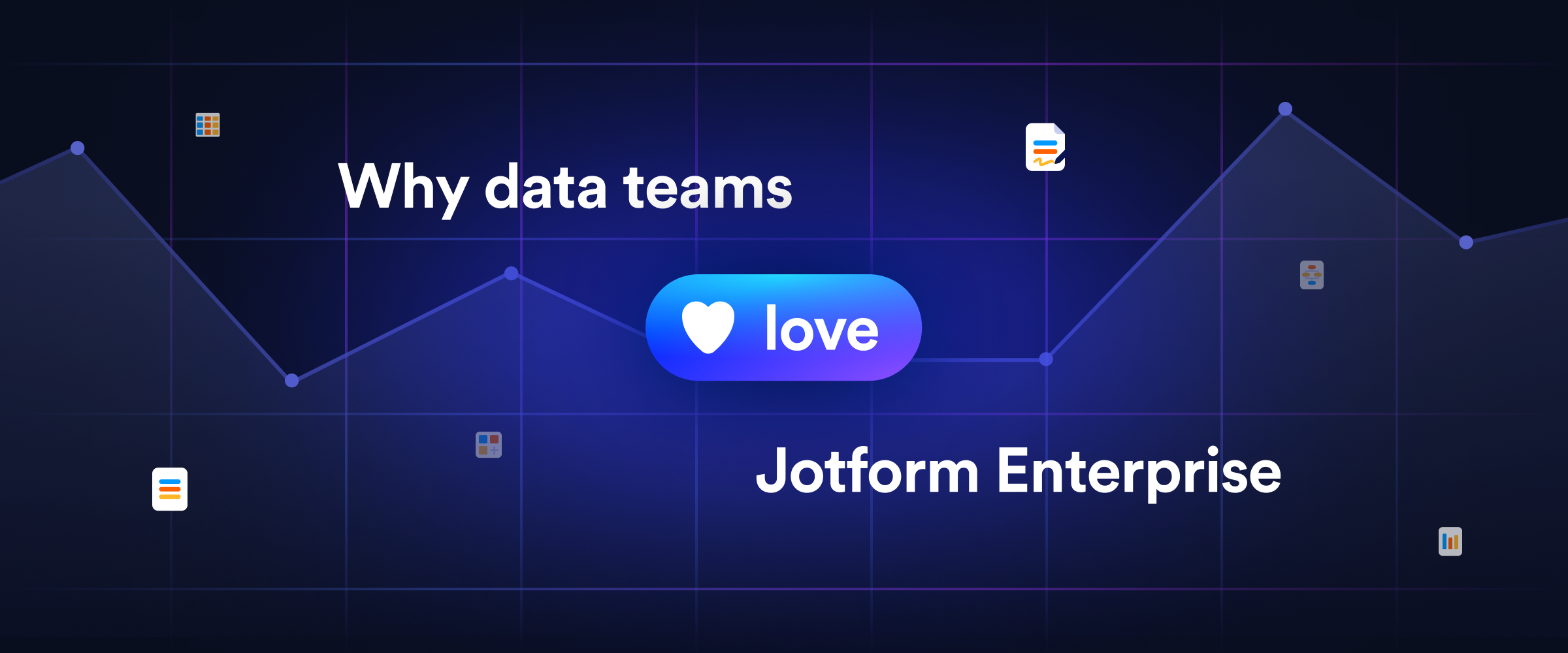 Why data teams love Jotform Enterprise