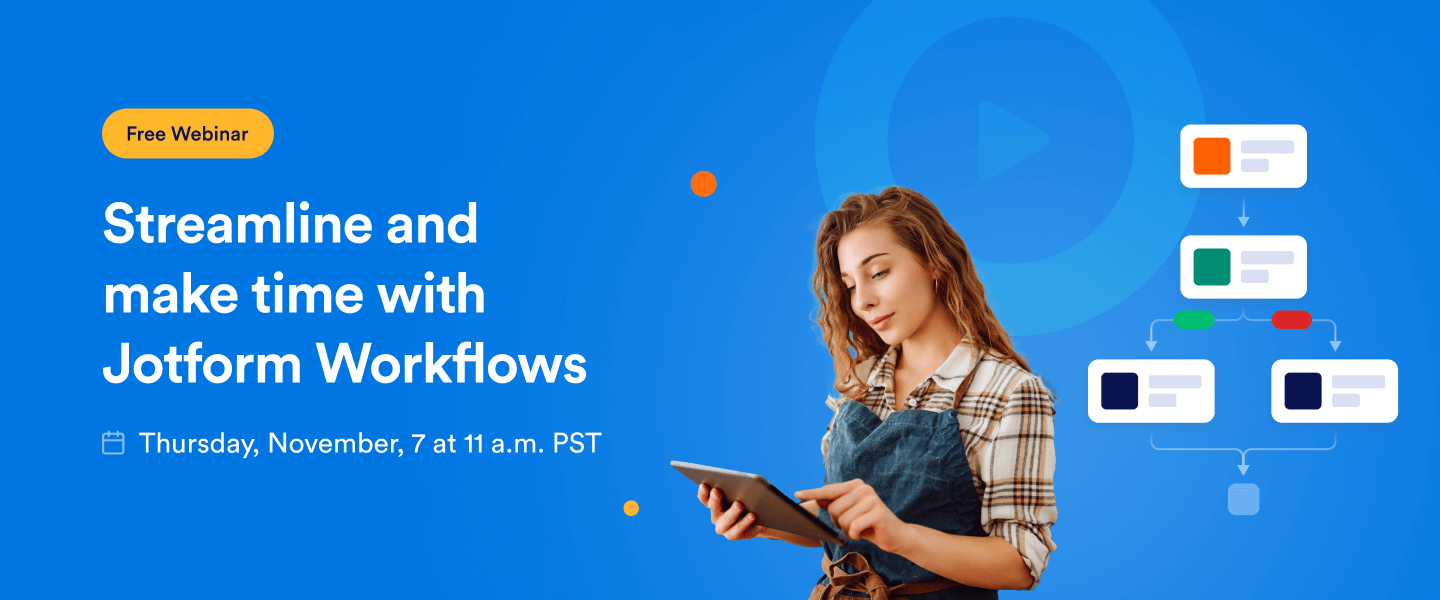 Free webinar: Streamline and make time with Jotform Workflows