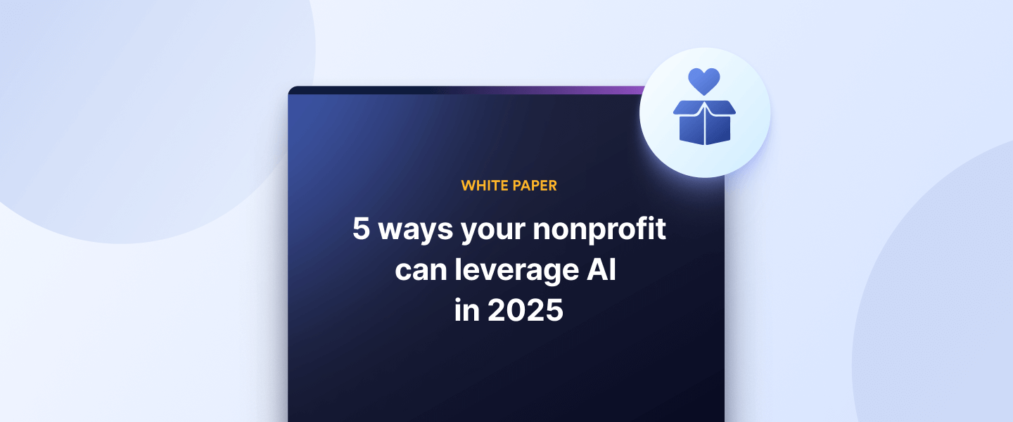 White paper: 5 ways your nonprofit can leverage AI in 2025