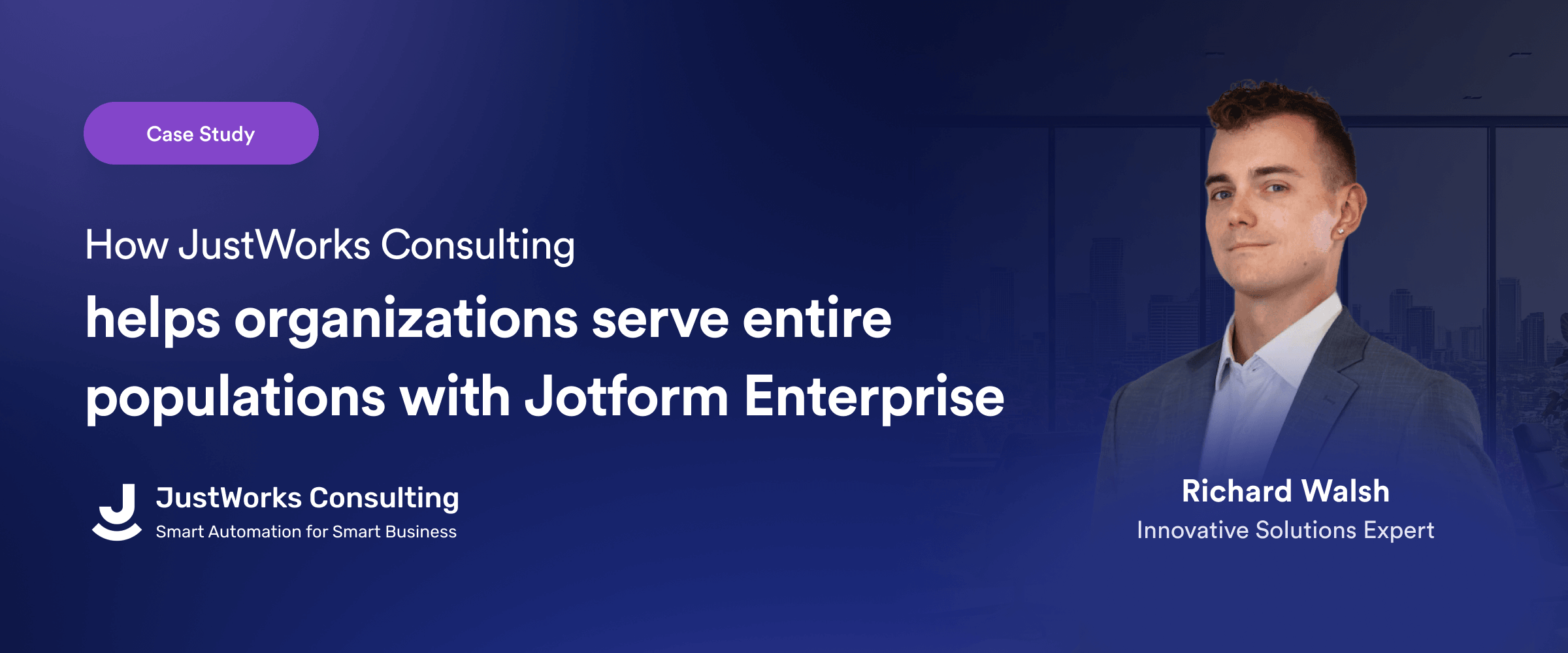 How JustWorks Consulting helps organizations serve entire populations with Jotform Enterprise