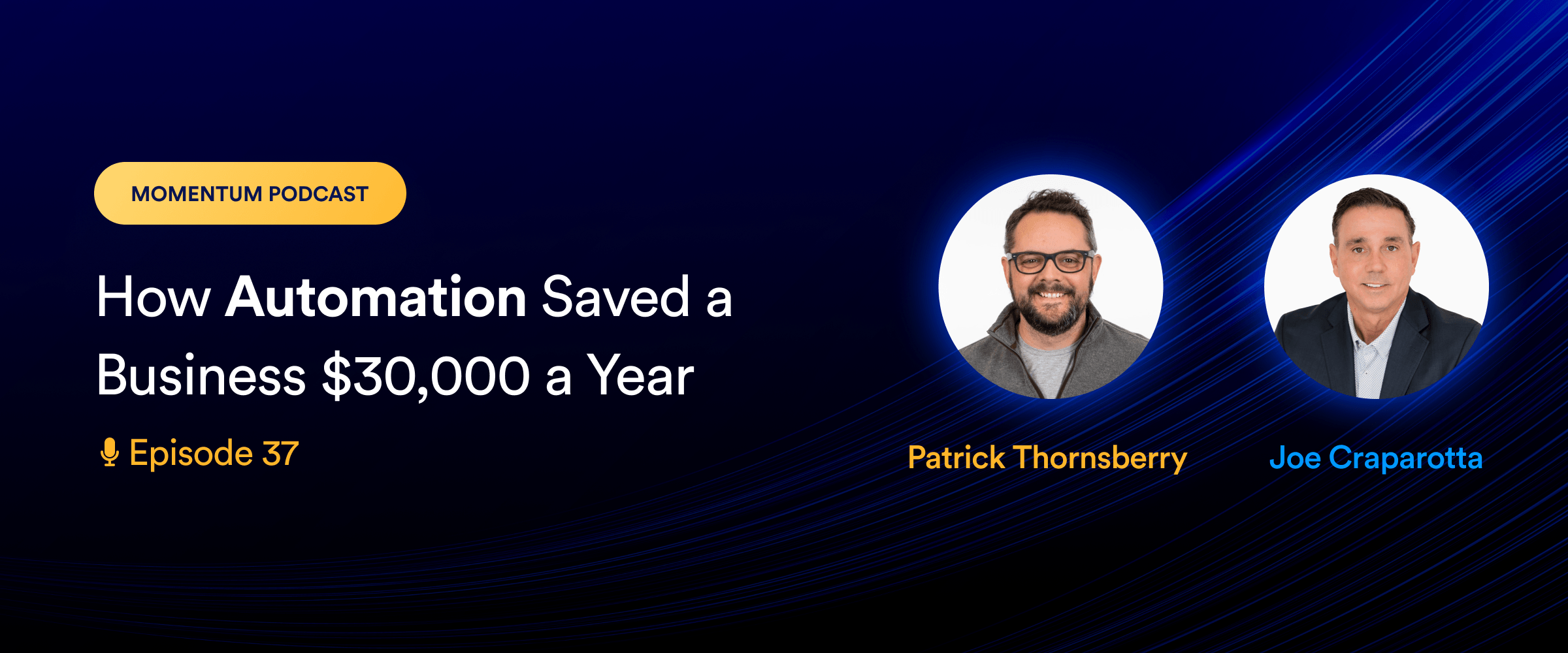 Momentum Podcast: How Automation Saved a Business $30,000 a Year