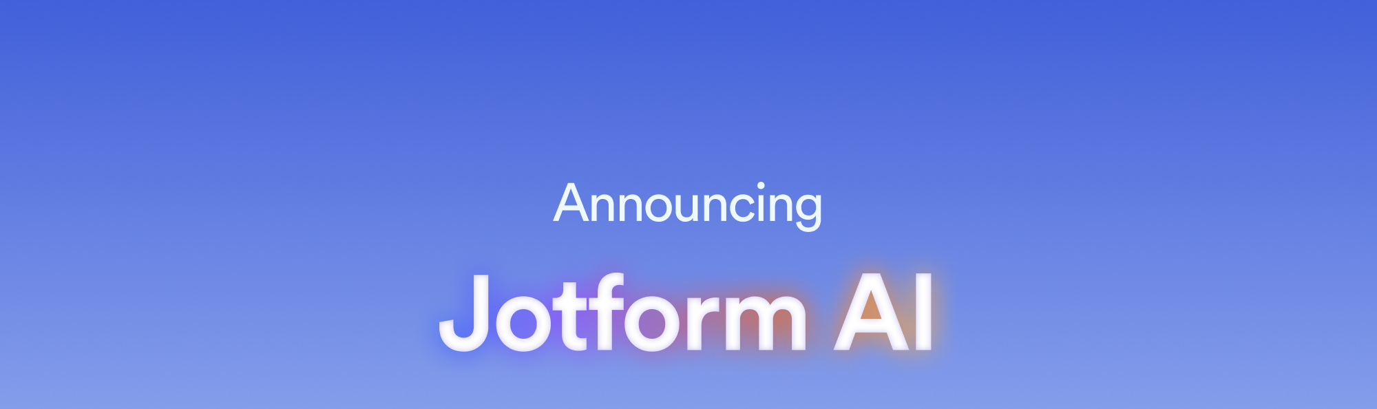 Announcing Jotform AI