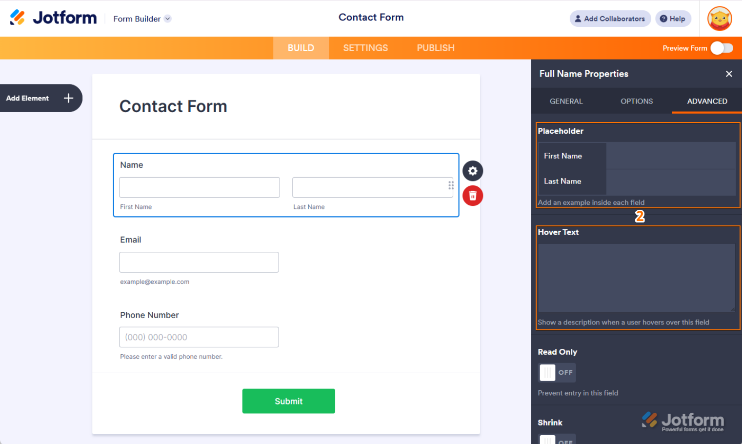 Setup the Placeholder and Hover Text field under the Advance Tab of the Field Properties in Jotform