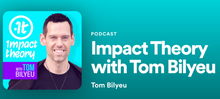 Impact Theory with Tom Bilyeu