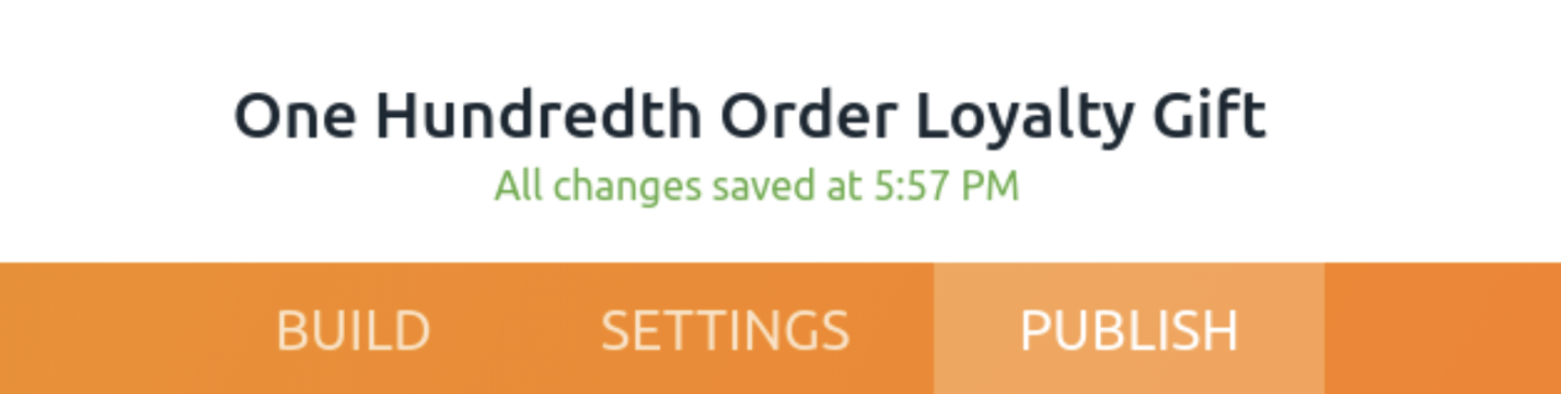 Image of 100th Order Loyalty Gift Form Clicking on Publish Tab