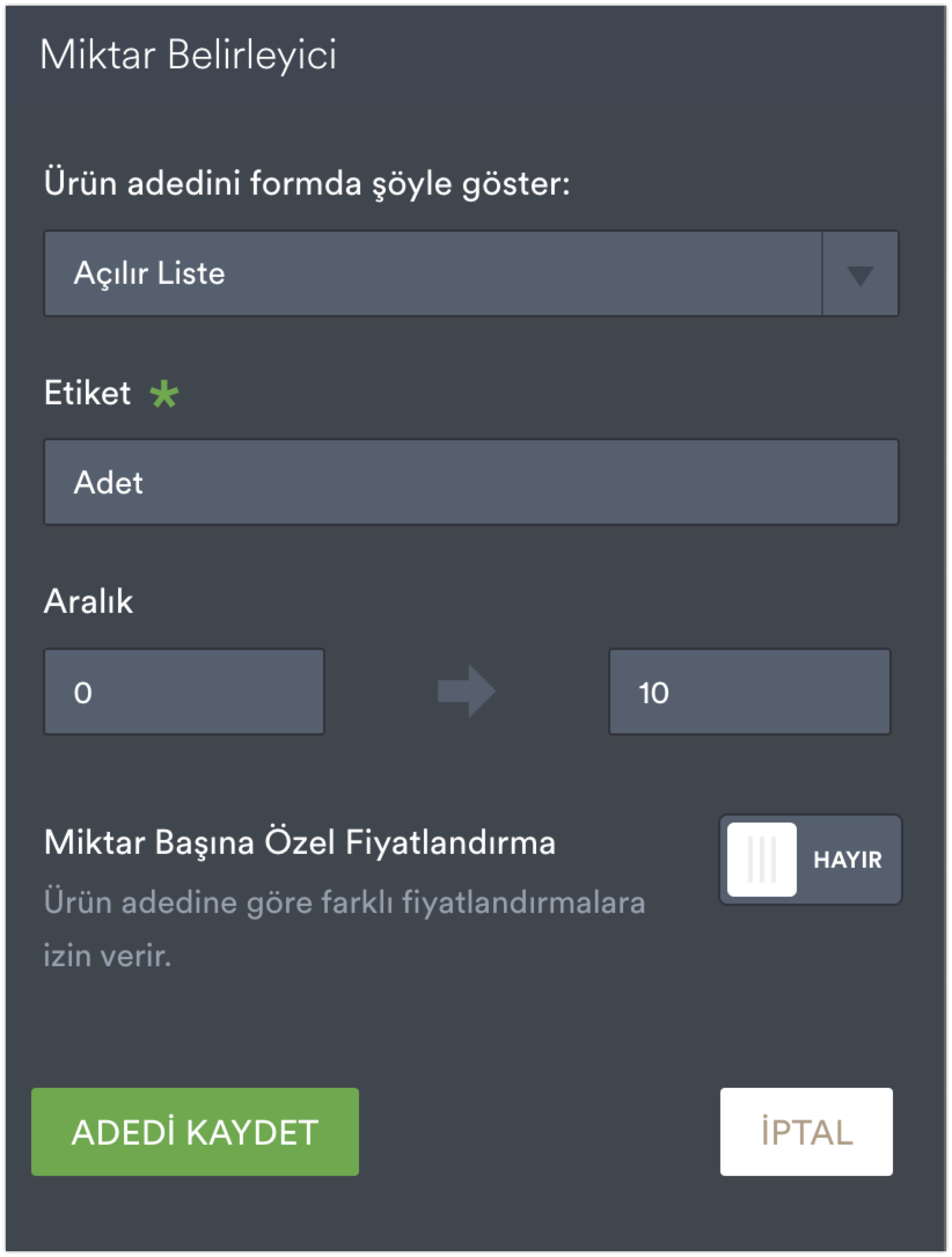 Miktar Belirleyici Ayarları