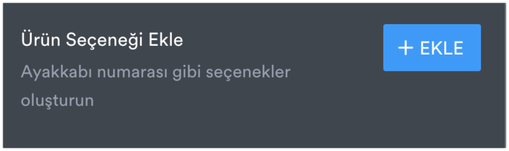 Ürün Seçeneği Ekle