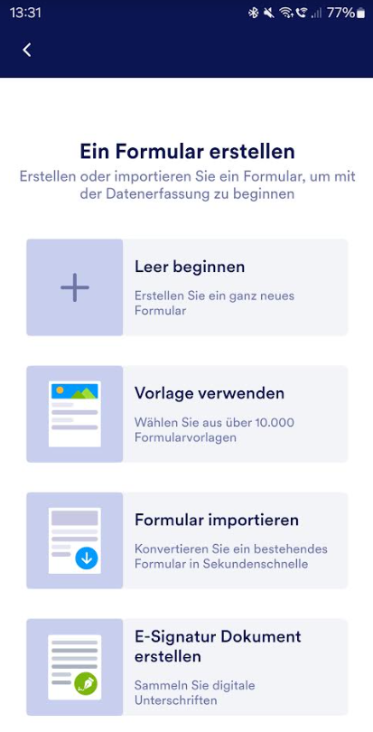 Ein Screenshot von einem Handy mit Optionen für die Erstellung eines Formulars, einschließlich der Möglichkeit, von Vorne zu beginnen, eine Vorlage zu verwenden, ein Formular zu importieren und ein signierbares Dokument zu erstellen