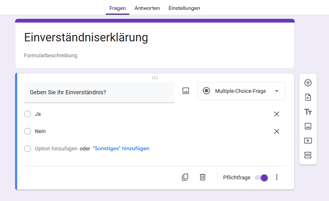 Screenshot einer Google-Formularfrage mit der Überschrift "Geben Sie Ihr Einverständnis?" mit den Antwortoptionen Ja und Nein sowie der Option "Pflichtfrage"