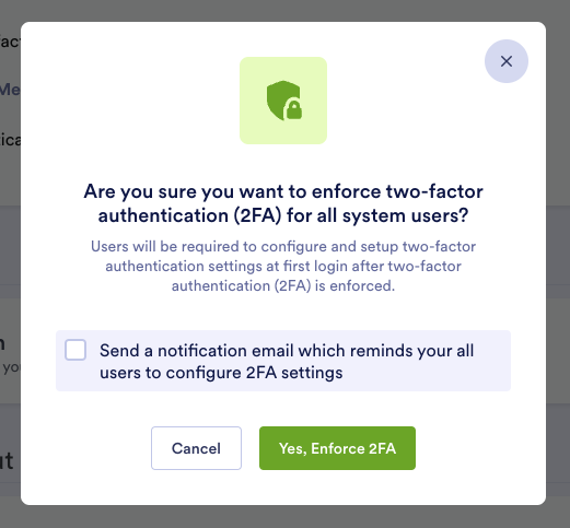 Viewing the Confirmation Window Displaying the Message "Are you sure you want to enforce two-factor authentication (2FA) for all system users?"