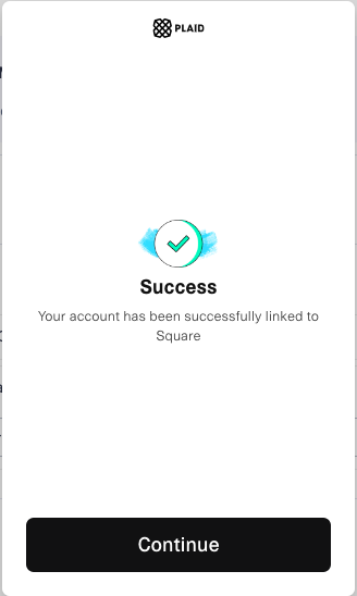 Message of "Your account has been successfully linked to Square" Displayed in Plaid