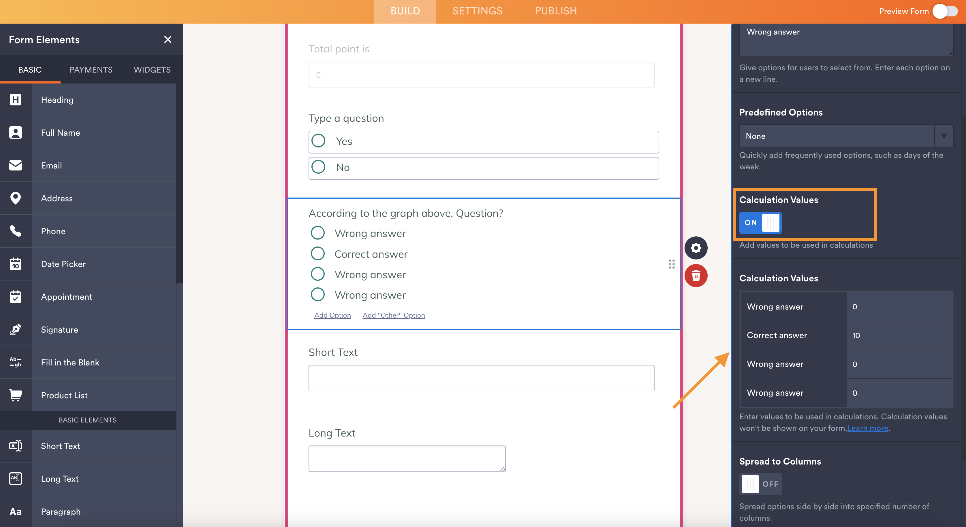 
A screenshot of the Jotform form builder displaying a multiple-choice question where calculation values are being assigned to each answer option. The correct answer is given a value of 10, while the wrong answers are assigned a value of 0. 