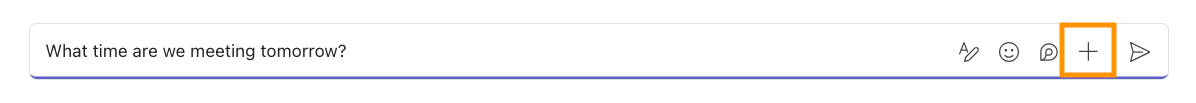 Screenshot showing a chat field in Microsoft Teams with the the plus sign icon highlighted to show how to access more chat options