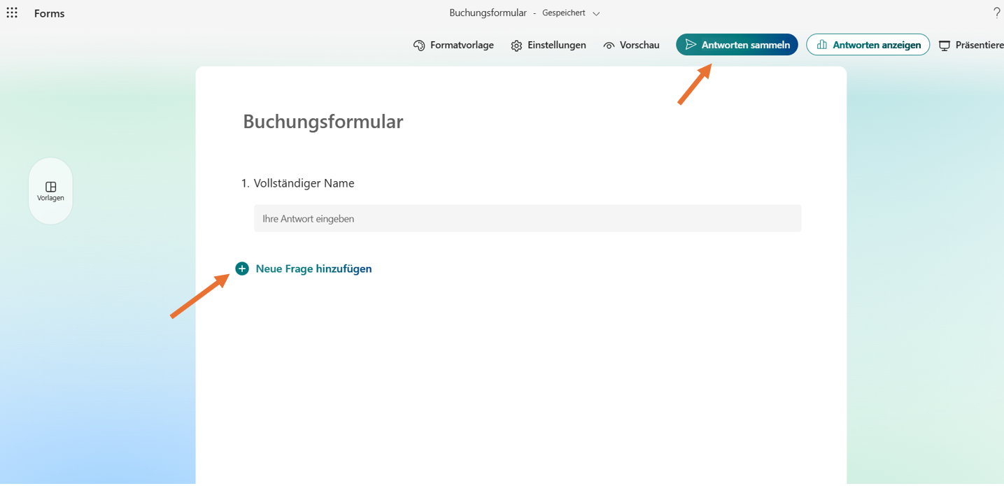 Screenshot von Microsoft Forms, mit Pfeilen, die auf die Buttons Neue Frage hinzufügen und Antworten sammeln zeigen
