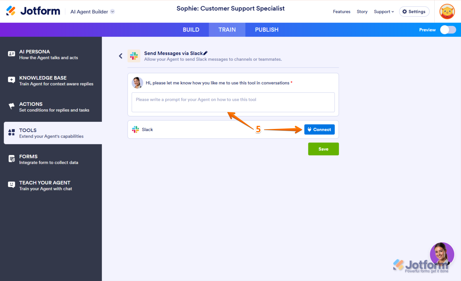Write a Prompt and click on Connect button on the Slack Integration in AI Agent Jotform