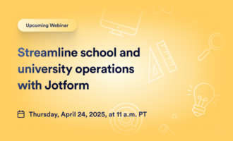 Secure & scalable: Improve collaboration & data security in K–12 education with Jotform Enterprise