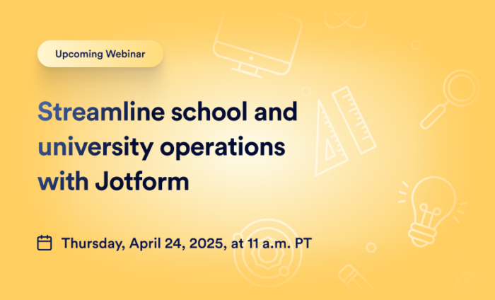 Secure & scalable: Improve collaboration & data security in K–12 education with Jotform Enterprise