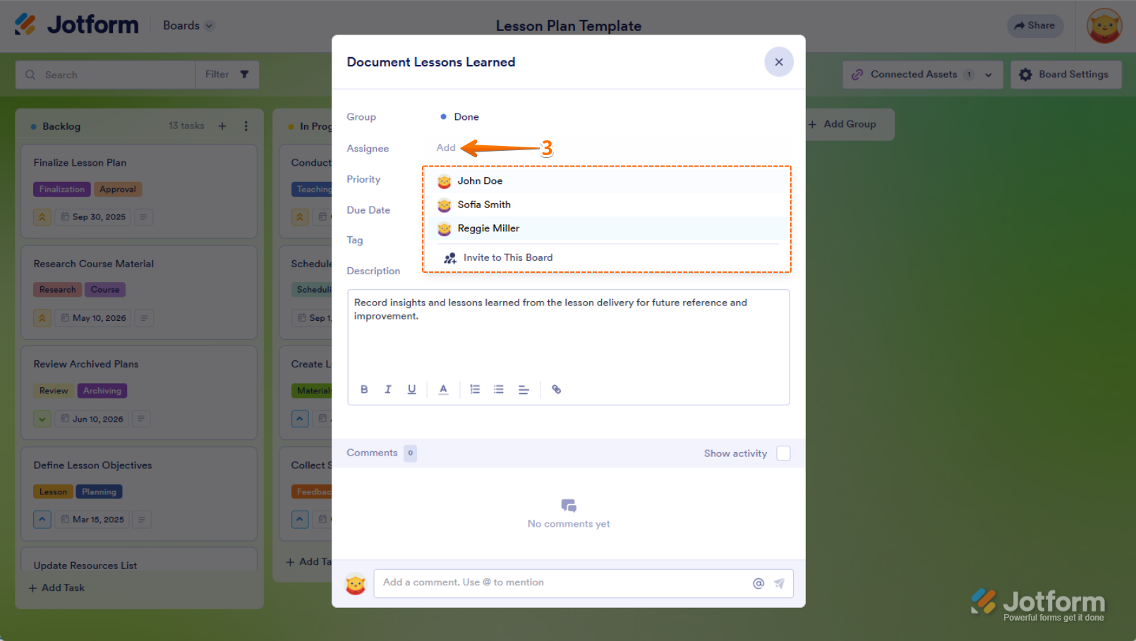 Click the Assignee field and choose from the existing assignees in Jotform