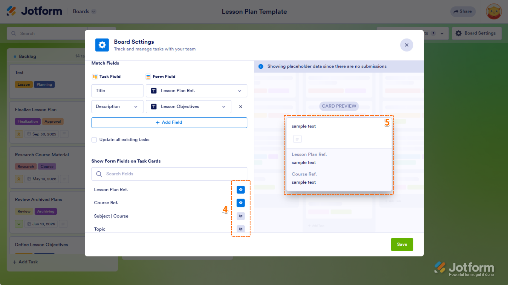 In the "Show Form Fields on Task Card" section, click the Eye icon to hide or show task fields