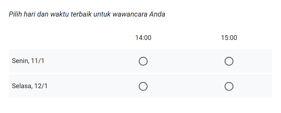 Pertanyaan "Pilih hari dan waktu terbaik untuk wawancara Anda" di Google Forms yang menampilkan dua tanggal dan dua slot waktu