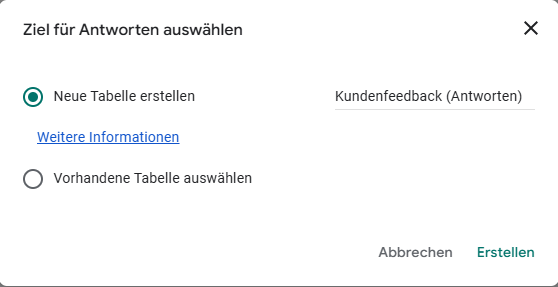 Das Dialogfeld dient zur Auswahl eines Ziels für die Formularantworten, wobei die Option zum Erstellen einer neuen Tabelle vorausgewählt ist