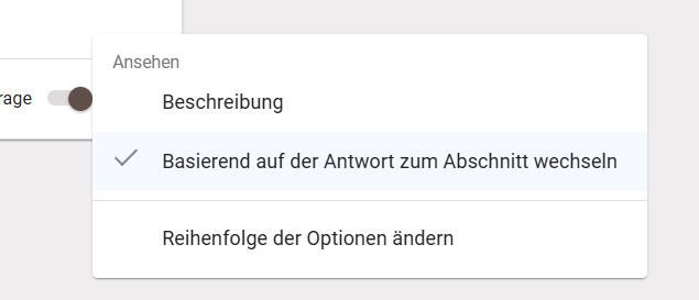 Screenshot des Google Formulare Generators mit geöffnetem Menü zur Anzeige von Basierend auf der Antwort zum Abschnitt wechseln