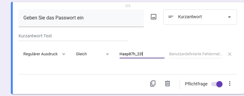 Ein Formularfeld mit dem Titel Geben Sie das Passwort ein mit einem kurzen Antworttextfeld und einer Validierung mit regulärem Ausdruck, die auf den Begriff Hasp87h_23!