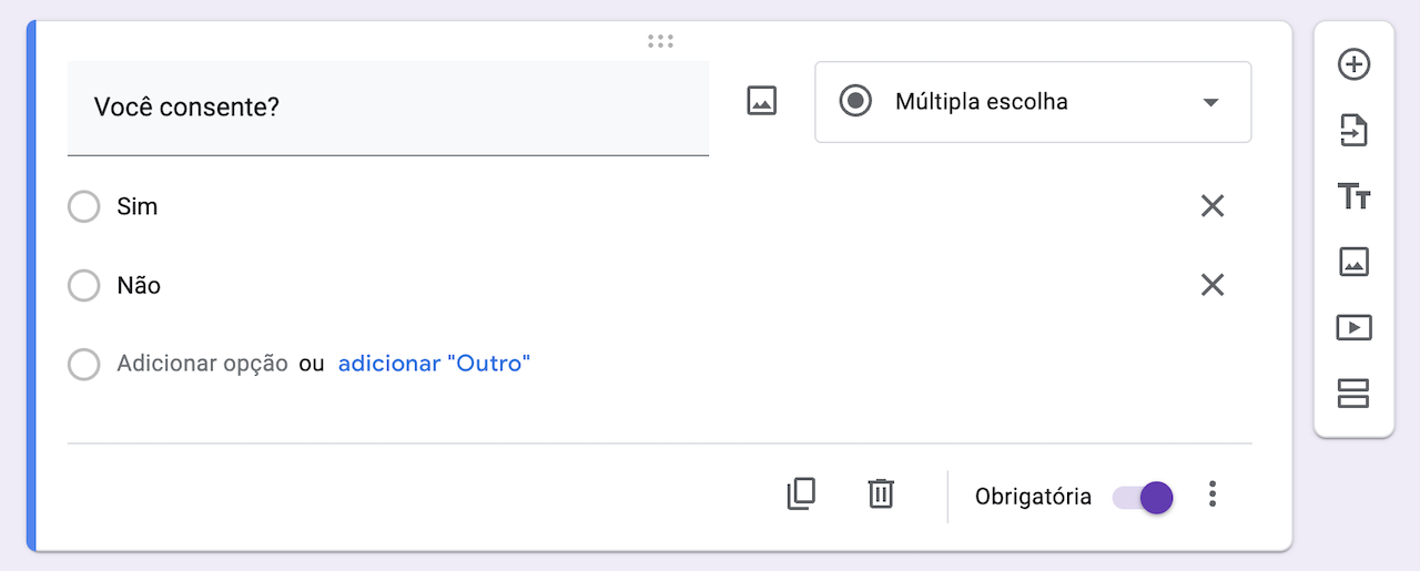 Captura de tela da pergunta intitulada 'Você consente?' com opções de resposta sim e não, além da opção 'Obrigatória' ativada