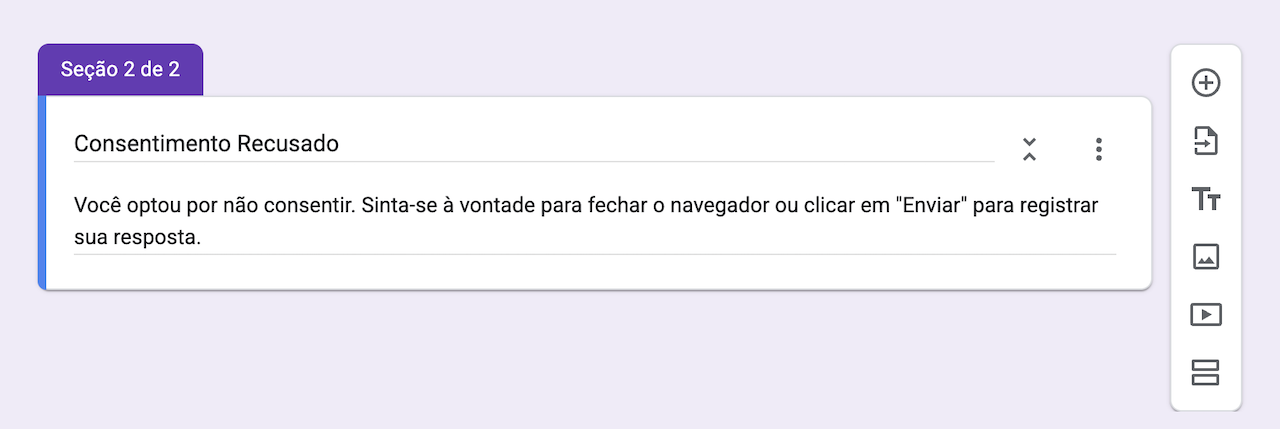 Captura de tela da seção do Formulários Google intitulada 'Consentimento Recusado' com a descrição 'Você optou por não consentir