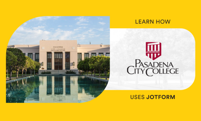 How Pasadena City College takes full advantage of Jotform Enterprise