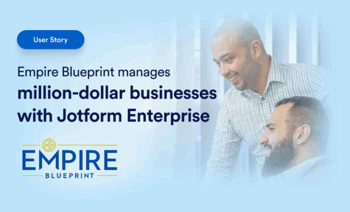 Empire Blueprint manages million-dollar businesses with Jotform Enterprise